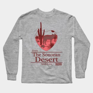 From the Sonoran Desert with Love I Long Sleeve T-Shirt